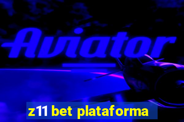 z11 bet plataforma